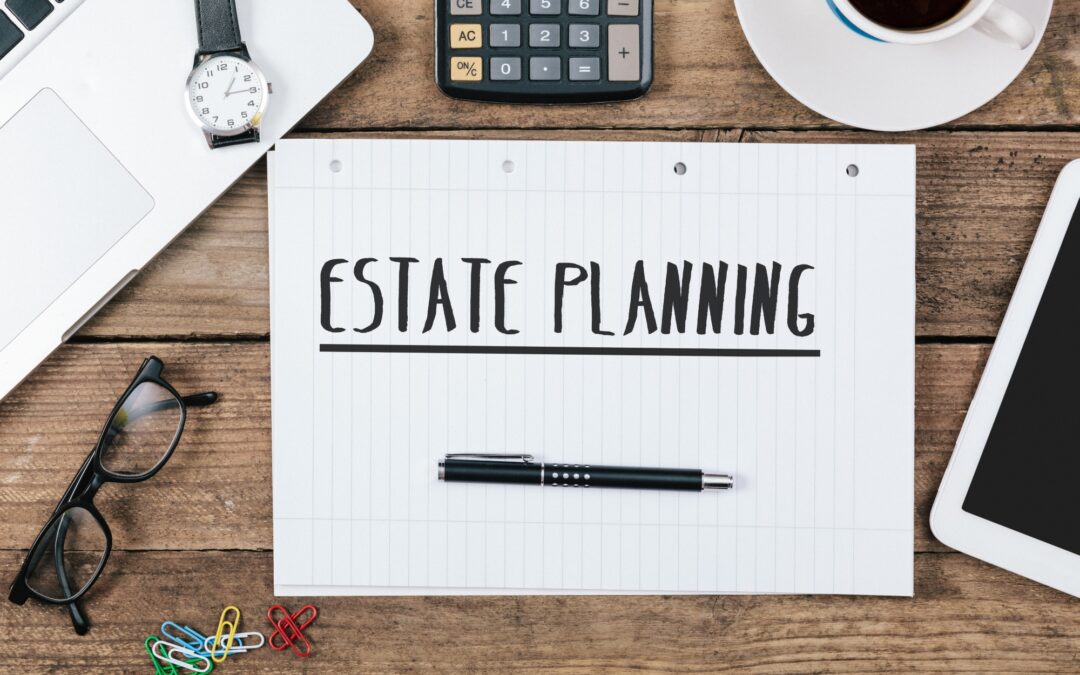 Why You Need an Estate Plan (And How an Accountant Can Help)